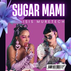 SUGAR MAMI - DANA PAOLA - DENISE ROSENTHAL - SANTANDER - MURETECH PVT (FREE)