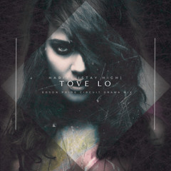 Tove Lo - Habits (Stay High) (Edson Pride Circuit Drama Remix)