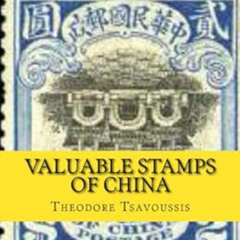 [VIEW] KINDLE 🖋️ Valuable Stamps of China by Mr Theodore T Tsavoussis 111 KINDLE PDF