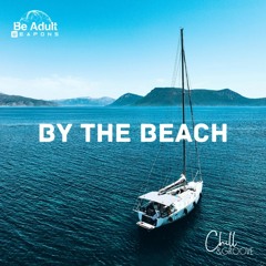 Chill & Groove - By The Beach feat. Goslowly (Original Mix)