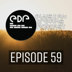 Elysian Dreams Podcast - Episode 59 - Live From A Road Going Into A Lake