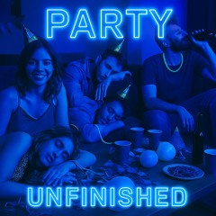 Party Unfinished 2.0