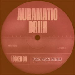 Auramatic feat. DRIIA - Heaven (PAN JAN Remix)