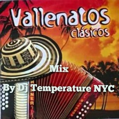 Vallenatos Mix Vol 2 By Dj Temperature NYC