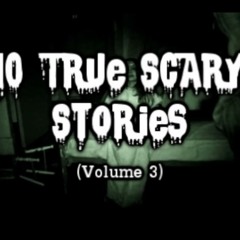 10 Horrifying TRUE Stories (Volume 3)