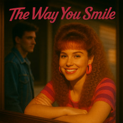 The Way You Smile