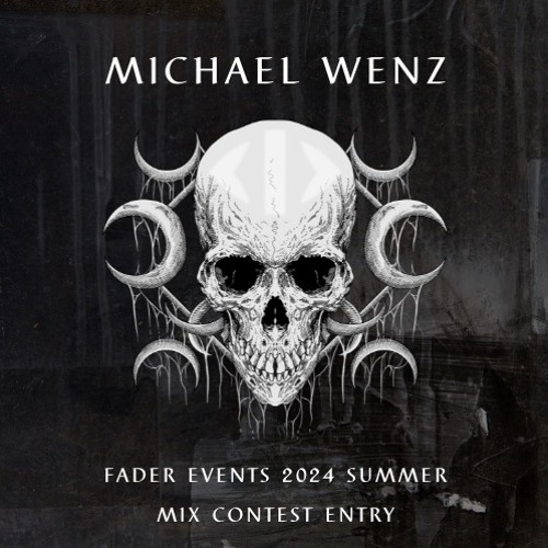 Michael Wenz DJ Mix - 2024 Fader Events Summer Mix Contest Entry