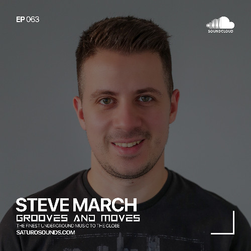 Grooves and Moves 063 | Steve March