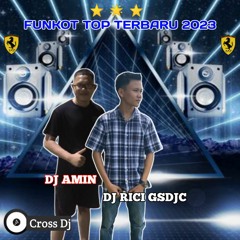 FUNKOT TOP TERBARU 2023((DJ RICI X DJ AMIN).mp3