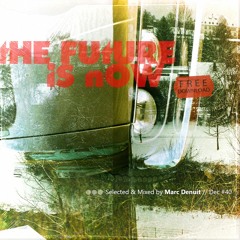 Marc Denuit - The Future is Now 040/2021  -  06.12.21