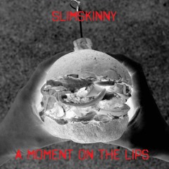 A Moment On The Lips