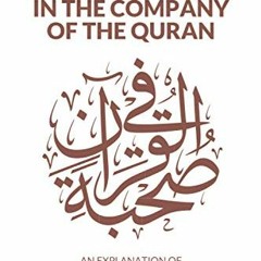 [ACCESS] EPUB KINDLE PDF EBOOK In the Company of the Quran - an Explanation of Sūrah