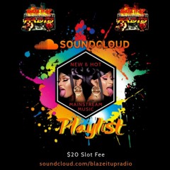 Blaze It Up New & hot Mainstream Music: All music genres