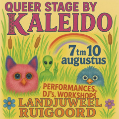 Kaleido Queer Stage @ Landjuweel Ruigoord 09-08-2025