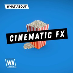 Cinematic FX | Movie & Film SFX, Foley, Impacts & More!
