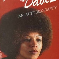 %An Autobiography BY Angela Y. Davis %Read-Full*