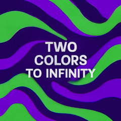 Two Colors to Infinity