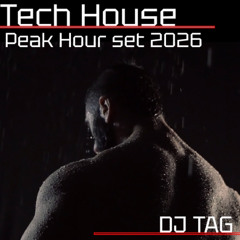 Tech House -Peak Hour set 2026-