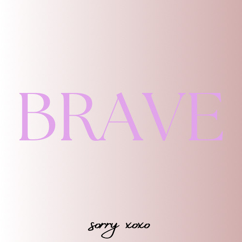 sorry xoxo - Brave [prod.sorry xoxo].wav