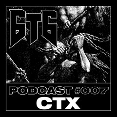 6t6 Podcast #007 - CTX