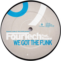 Fourtech - We Got The Funk (Gareth Cooke & Tee Smith Tuff Rub) (2001)