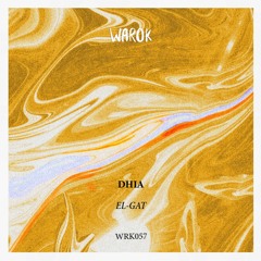 [WRK057] Dhia EL-GAT • Preview