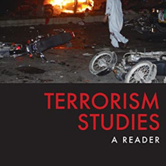 [DOWNLOAD] EBOOK 📙 Terrorism Studies: A Reader by  John G. Horgan &  Kurt Braddock [