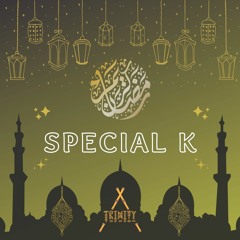 Ramadan 2nd Session 2022 for Trinity Organic / Oriental By Special K