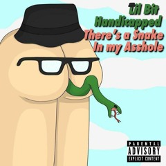 There's A Snake In My Asshole (prod. ShyGuy X RiCh LoSeR)