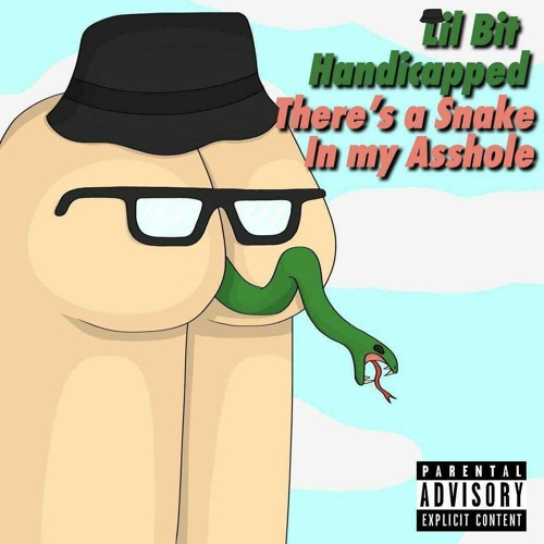 There's A Snake In My Asshole (prod. ShyGuy X RiCh LoSeR)