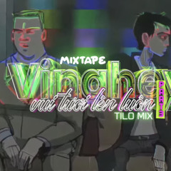 Mixtape Vinahey - Vui Tươi Lên Luôn part 3 - TiLo Mix