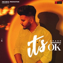 It’s Ok Akash Randhawa