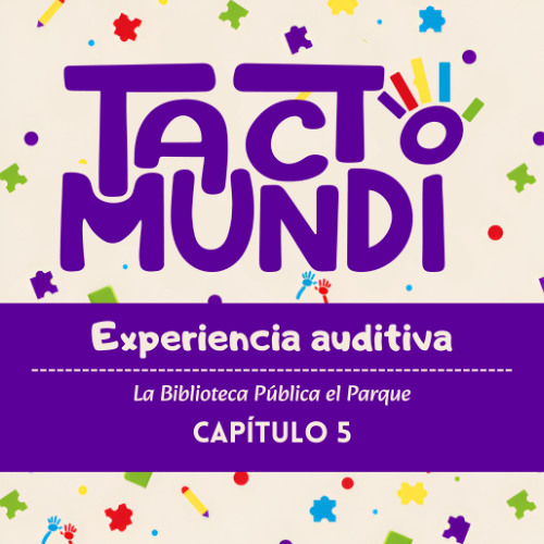 Experiencia Auditiva: Capítulo 5 - Brala