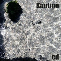 Kaution - ed