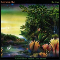 Fleetwood Mac Big Love Random House Project Vocal Mix