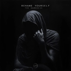 Rename Yourself - The Darkness (Original Mix)