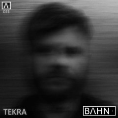 BAHN· Podcast XI · Tekra