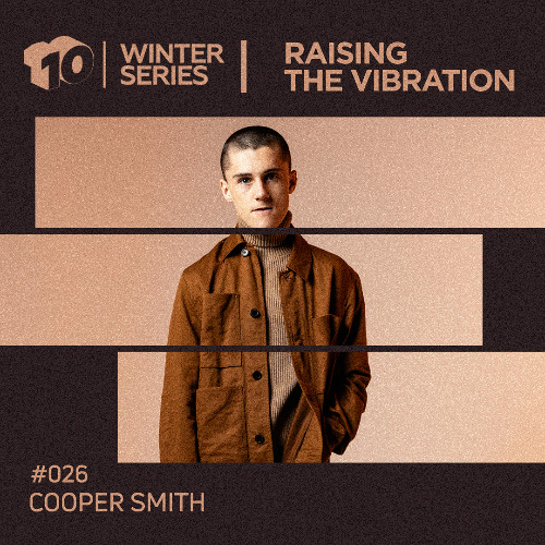 Raising the Vibration #26 - COOPER SMITH [Winter Series Warm Up Mix]