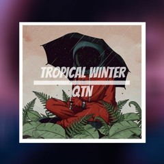 QTN-tropical winter 🏝//Type Gambi X Jul (instru rap)[FREE]