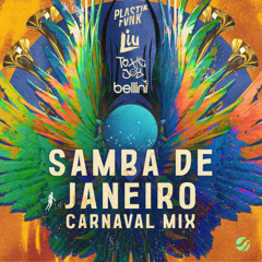 Plastik Funk x Liu x Toxic Joy ft. Bellini - Samba De Janeiro (Carnaval Mix)