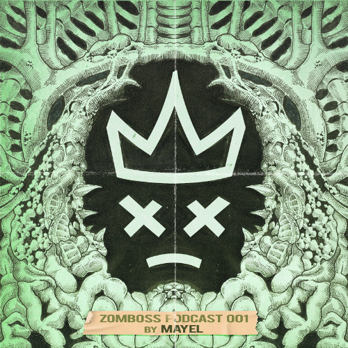 ZOMBOSS Podcast 001 by Mayel