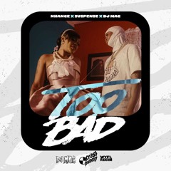 Nhance Ft Suspense - Too Bad [WYFL Riddim]