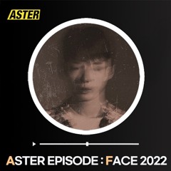 ASTER EPISODE 08 : CLUB FACE MIX 2022
