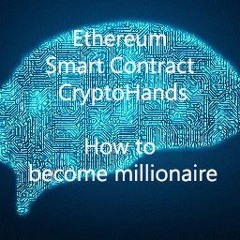 Ethereum Smart contract CryptoHands blockchain. Hov to become millonaire!
