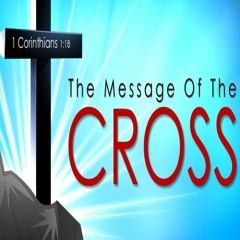 The Message Of The Cross (1 Corinthians 1:18) - Fr. Shenouda Meleka