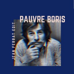 Pauvre Boris (Jean Ferrat Edit)