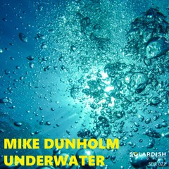 Mike Dunholm - Underwater [Solardish Records]