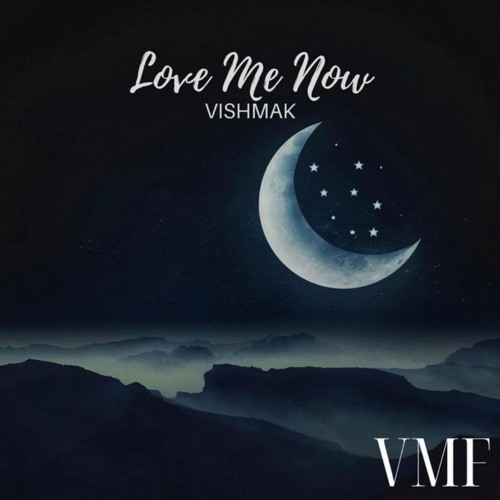 Vishmak - Love Me Now [Vocal Mix]