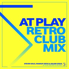 Steven Solo, Mashup Steve & Major Steve - At Play (Retro Club Mix) [TWOS0011]