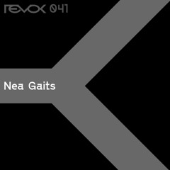 Revok Radio 041: Nea Gaits